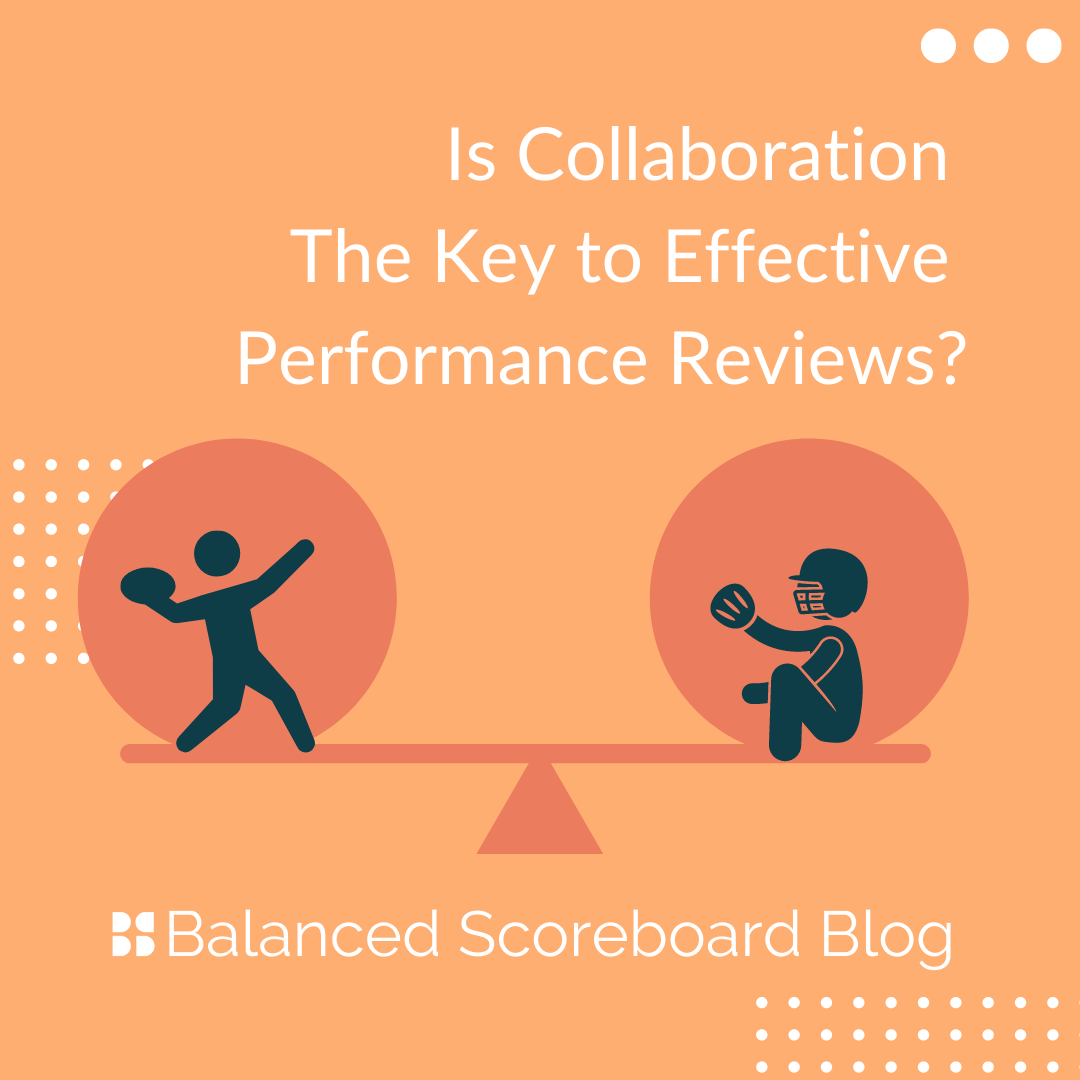 Is Collaboration the Key to Effective Performance Reviews?