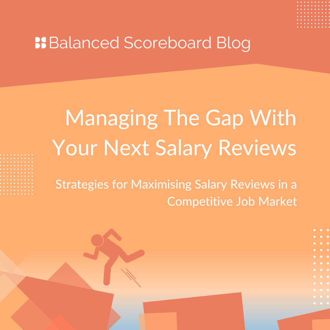 Managing The Gap With Your Next Salary Reviews